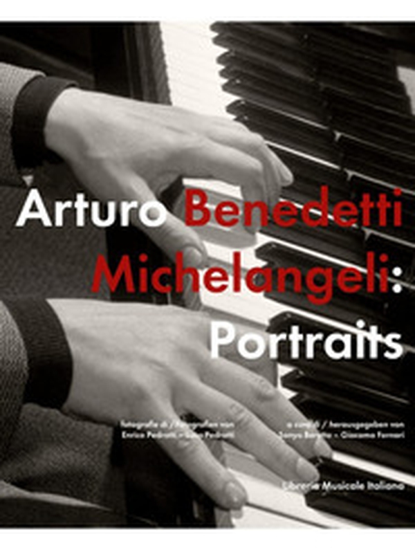 Arturo Benedetti Michelangeli: Portraits. Ediz. italiana e tedesca - Librerie.coop Arturo Benedetti Michelangeli: Portraits. Ediz. italiana e tedesca - Librerie.coop