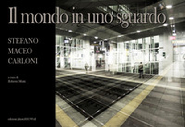 Il mondo in uno sguardo - Librerie.coop Il mondo in uno sguardo - Librerie.coop