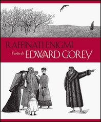 Raffinati enigmi. L'arte di Edward Gorey - Librerie.coop