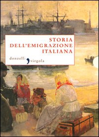 Storia dell'emigrazione italiana - Librerie.coop