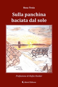 Sulla panchina baciata dal sole - Librerie.coop