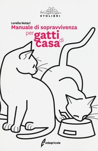Manuale di sopravvivenza per gatti di casa - Librerie.coop