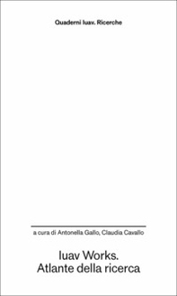 Iuav Works. Atlante della ricerca - Librerie.coop
