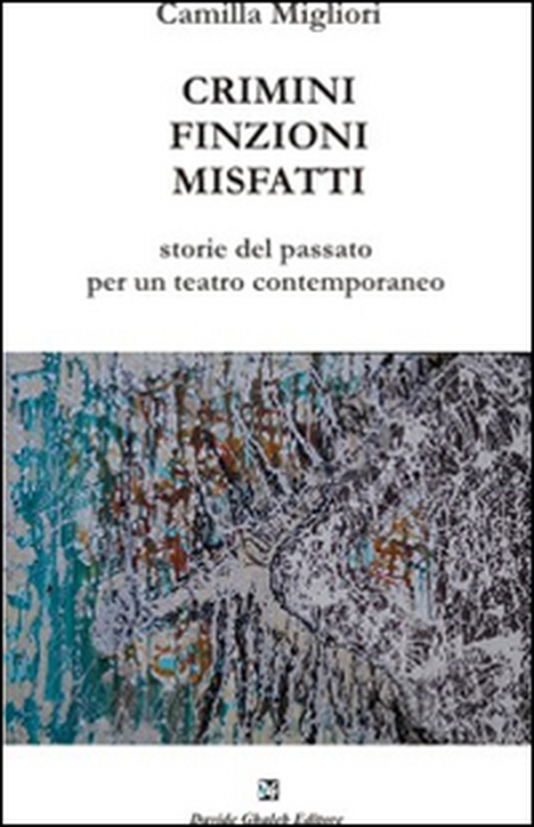 Crimini, finzioni, misfatti - Librerie.coop Crimini, finzioni, misfatti - Librerie.coop