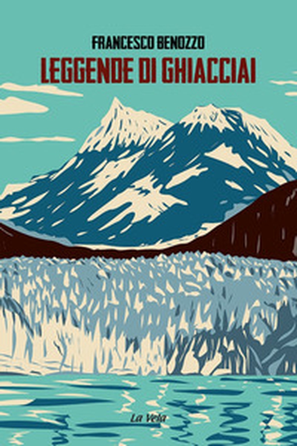 Leggende di ghiacciai - Librerie.coop Leggende di ghiacciai - Librerie.coop