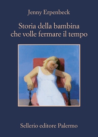 Storia della bambina che volle fermare il tempo - Librerie.coop