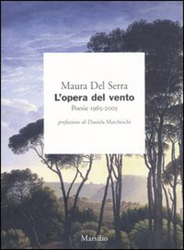 L'opera del vento. Poesie 1965-2005 - Librerie.coop L'opera del vento. Poesie 1965-2005 - Librerie.coop