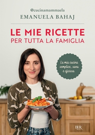 Le mie ricette per tutta la famiglia - Librerie.coop