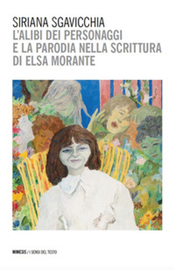 L'alibi dei personaggi e la parodia nella scrittura di Elsa Morante - Librerie.coop