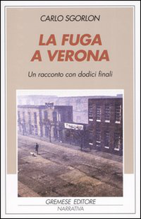 La fuga a Verona. Un racconto con dodici finali - Librerie.coop La fuga a Verona. Un racconto con dodici finali - Librerie.coop