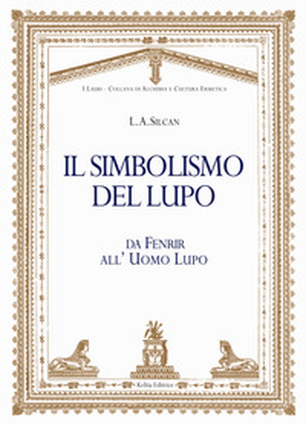 Il simbolismo del lupo. Da Fenrir all'uomo lupo - Librerie.coop Il simbolismo del lupo. Da Fenrir all'uomo lupo - Librerie.coop