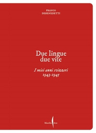 Franco Debenedetti. Due lingue, due vite. I miei anni svizzeri. 1943-1945 - Librerie.coop