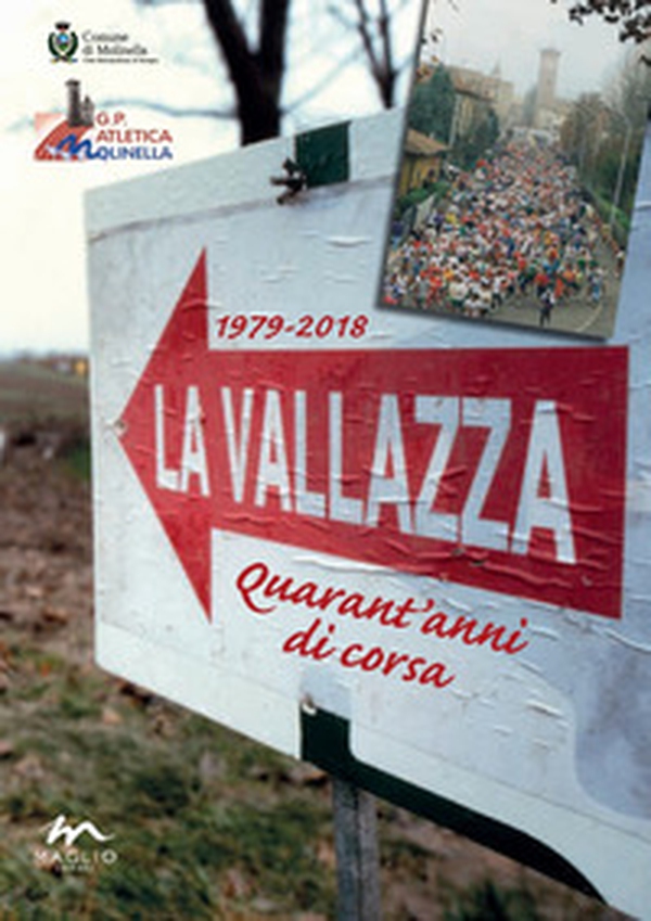 La Vallazza 1979-2018. Quarant'anni di corsa - Librerie.coop La Vallazza 1979-2018. Quarant'anni di corsa - Librerie.coop