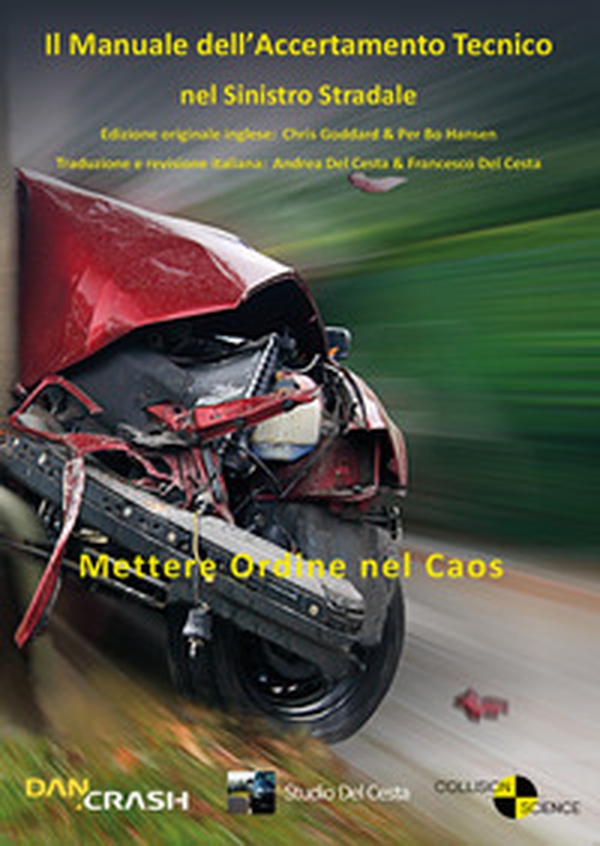 Il manuale dell'accertamento tecnico nel sinistro stradale - Librerie.coop Il manuale dell'accertamento tecnico nel sinistro stradale - Librerie.coop