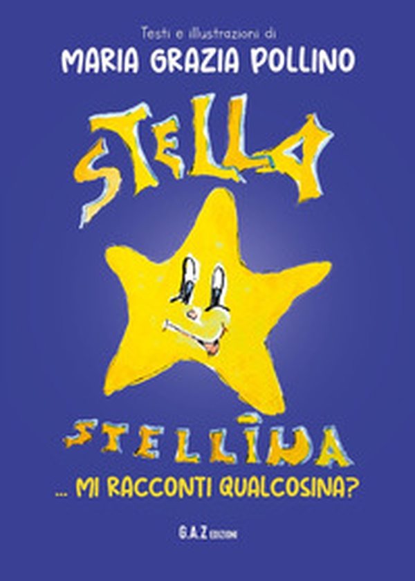 Stella stellina, mi racconti qualcosina? - Librerie.coop Stella stellina, mi racconti qualcosina? - Librerie.coop