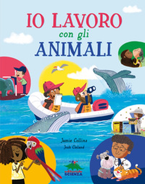 Io lavoro con gli animali - Librerie.coop Io lavoro con gli animali - Librerie.coop