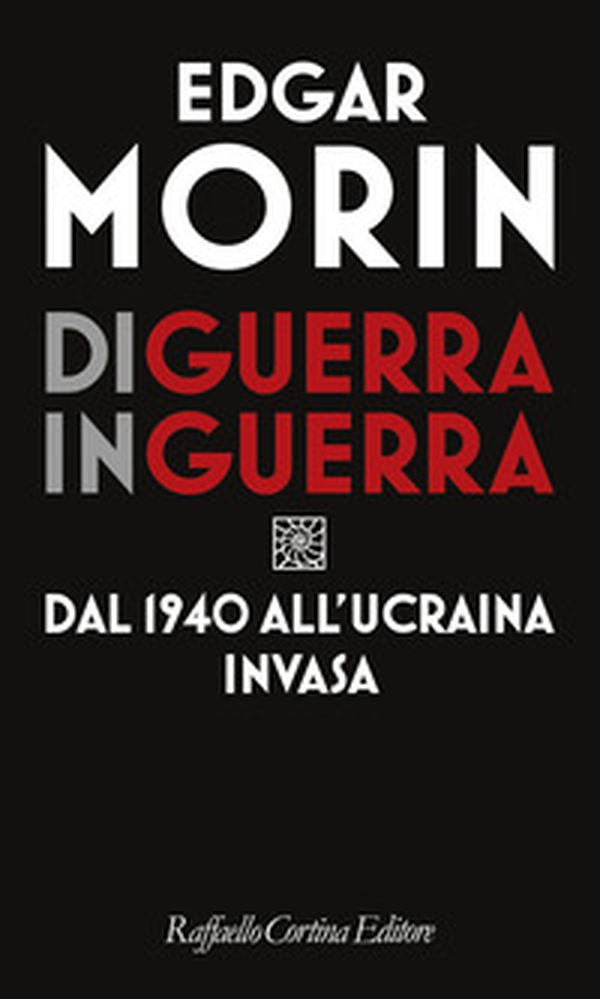 Di guerra in guerra. Dal 1940 all'Ucraina invasa - Librerie.coop Di guerra in guerra. Dal 1940 all'Ucraina invasa - Librerie.coop
