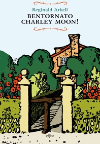 Bentornato Charley Moon! - Librerie.coop Bentornato Charley Moon! - Librerie.coop