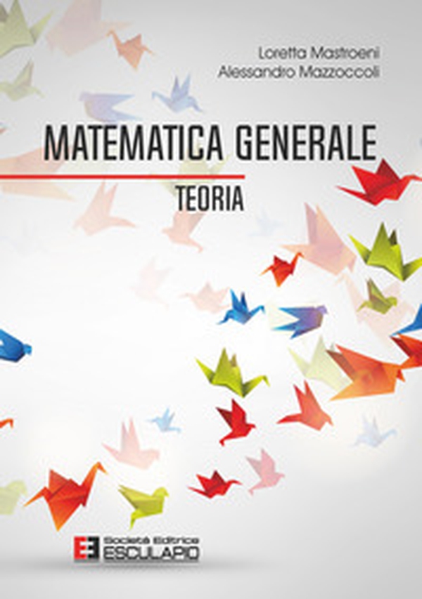 Matematica generale. Teoria - Librerie.coop Matematica generale. Teoria - Librerie.coop