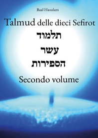 Talmud delle dieci Sefirot - Vol. 2 - Librerie.coop