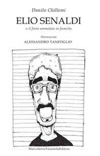 Elio Senaldi o il finto ammalato in fumetto - Librerie.coop