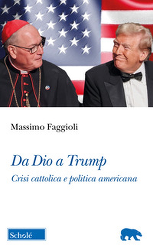 Da Dio a Trump. Crisi cattolica e politica americana - Librerie.coop Da Dio a Trump. Crisi cattolica e politica americana - Librerie.coop
