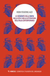 Le geografie della mafia nella vita e nella letteratura dell'Italia contemporanea - Librerie.coop