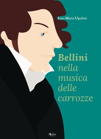 Bellini nella musica delle carrozze - Librerie.coop