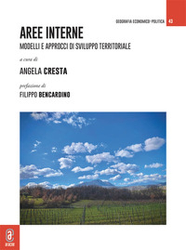 Aree interne. Modelli e approcci di sviluppo territoriale - Librerie.coop Aree interne. Modelli e approcci di sviluppo territoriale - Librerie.coop