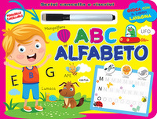 A B C alfabeto. Scrivi e cancella - Librerie.coop A B C alfabeto. Scrivi e cancella - Librerie.coop