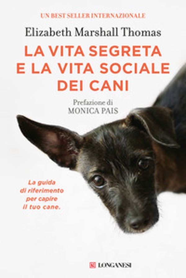 La vita segreta e la vita sociale dei cani - Librerie.coop La vita segreta e la vita sociale dei cani - Librerie.coop