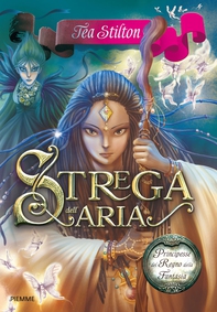 Principesse del Regno della Fantasia - 12. Strega dell'Aria - Librerie.coop