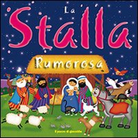 La stalla rumorosa - Librerie.coop