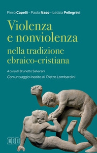 Violenza e nonviolenza nella tradizione ebraico-cristiana - Librerie.coop Violenza e nonviolenza nella tradizione ebraico-cristiana - Librerie.coop