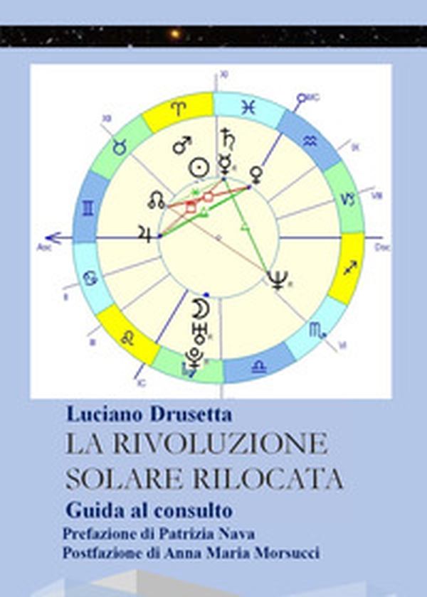 La rivoluzione solare rilocata. Guida al consulto - Librerie.coop La rivoluzione solare rilocata. Guida al consulto - Librerie.coop