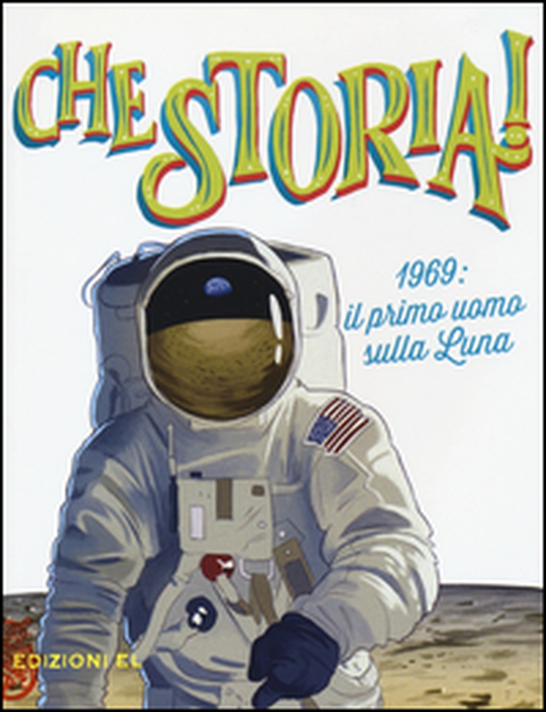 1969: il primo uomo sulla Luna - Librerie.coop 1969: il primo uomo sulla Luna - Librerie.coop