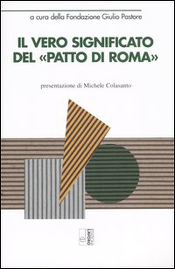 Il vero significato del «Patto di Roma» - Librerie.coop Il vero significato del «Patto di Roma» - Librerie.coop