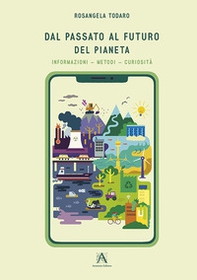 Dal passato al futuro del pianeta - Librerie.coop