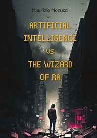 Artificial intelligence v/s the wizard of RA - Librerie.coop Artificial intelligence v/s the wizard of RA - Librerie.coop