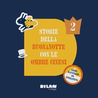 Storie della buonanotte per bambini con le ombre cinesi - Vol. 2 - Librerie.coop