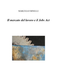 Il mercato del lavoro e il Jobs Act - Librerie.coop