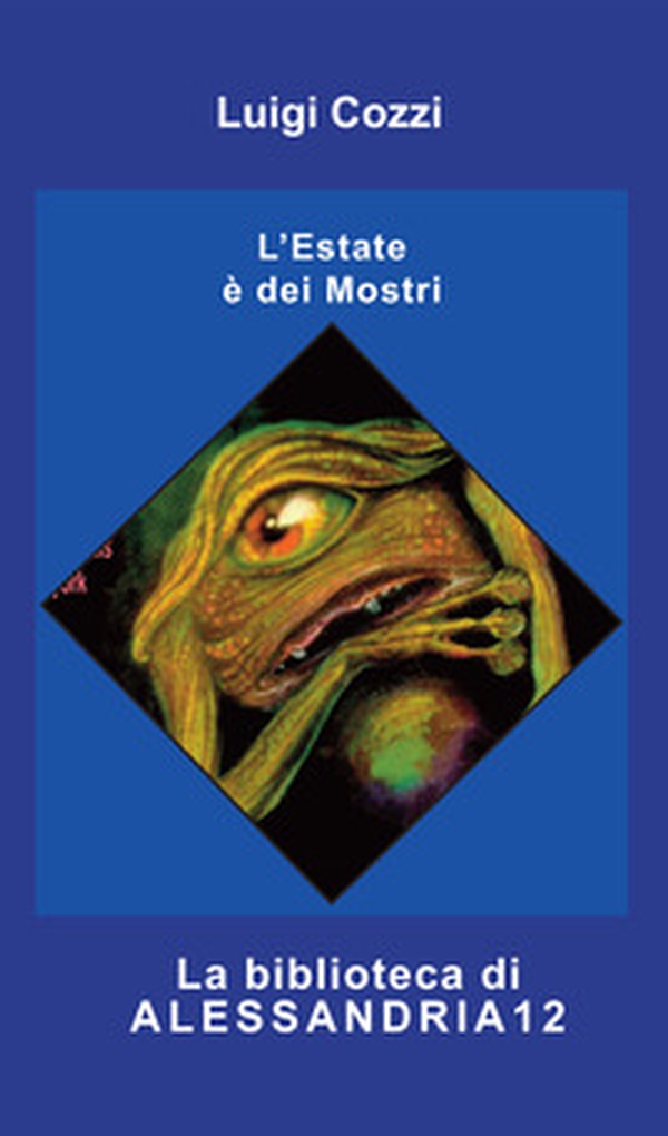 L'estate è dei mostri - Librerie.coop L'estate è dei mostri - Librerie.coop