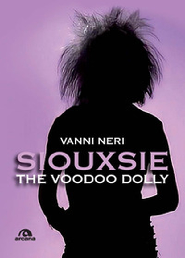 Siouxsie. The voodoo Dolly - Librerie.coop Siouxsie. The voodoo Dolly - Librerie.coop