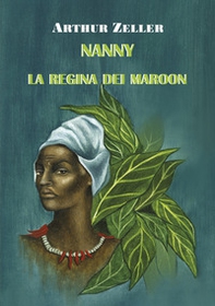 Nanny. La regina dei Maroon - Librerie.coop