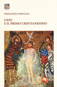 Gesù e il primo cristianesimo - Librerie.coop