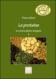 Le proteine. Le nostre pietre d'angelo - Librerie.coop Le proteine. Le nostre pietre d'angelo - Librerie.coop