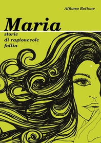 Maria. Storie di ragionevole folli - Librerie.coop Maria. Storie di ragionevole folli - Librerie.coop