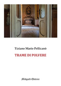 Trame di polvere - Librerie.coop Trame di polvere - Librerie.coop