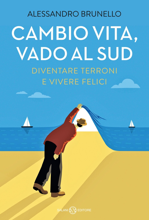 Cambio vita, vado al Sud - Librerie.coop Cambio vita, vado al Sud - Librerie.coop