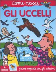 Gli uccelli. Con adesivi - Librerie.coop